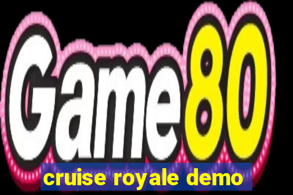 cruise royale demo